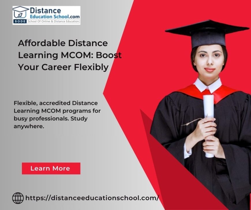 Distance Learning MCom in Mumbai: 2025 Admissions Open in Top Universities