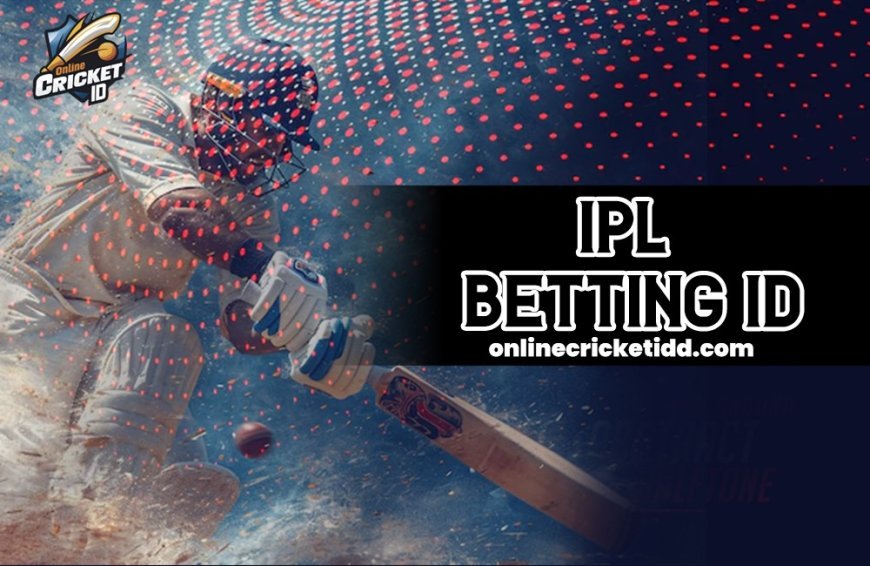 IPL Betting ID:- Everything you know about it